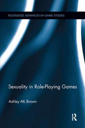 Sexuality in Role-Playing Games de Ashley ML Brown