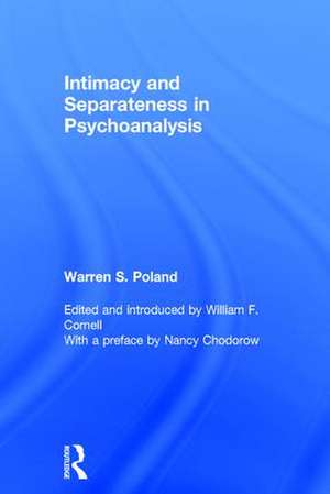 Intimacy and Separateness in Psychoanalysis de Warren S. Poland