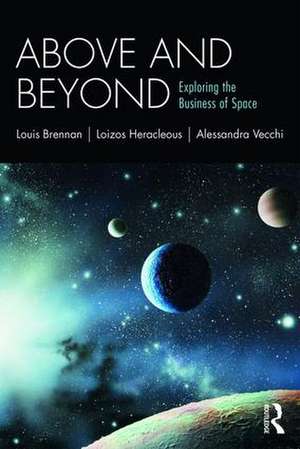 Above and Beyond: Exploring the Business of Space de Louis Brennan