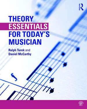 Theory Essentials for Today's Musician (Textbook and Workbook Package) de Ralph Turek