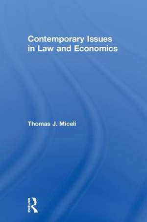 Contemporary Issues in Law and Economics de Thomas J. Miceli