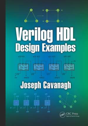 Verilog HDL Design Examples de Joseph Cavanagh