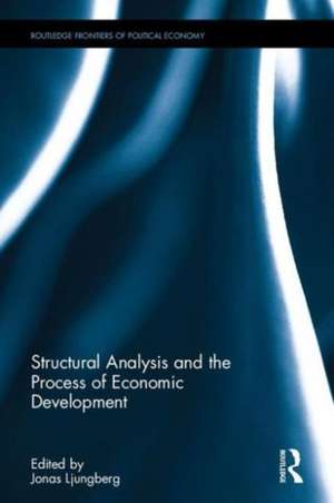 Structural Analysis and the Process of Economic Development de Jonas Ljungberg