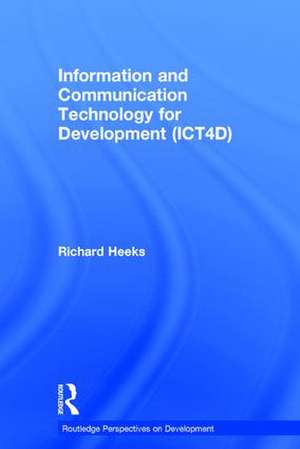 Information and Communication Technology for Development (ICT4D) de Richard Heeks