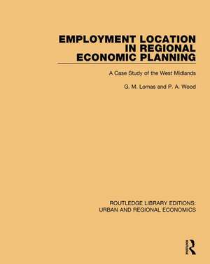 Employment Location in Regional Economic Planning: A Case Study of the West Midlands de G. M. Lomas