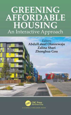 Greening Affordable Housing: An Interactive Approach de Abdullateef Olanrewaju