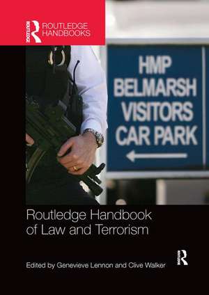 Routledge Handbook of Law and Terrorism de Genevieve Lennon