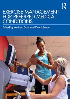 Exercise Management for Referred Medical Conditions de Andrew Scott