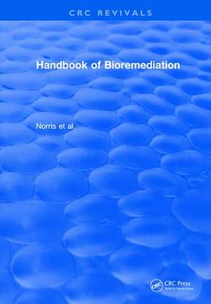 Handbook of Bioremediation (1993) de Robert D. Norris