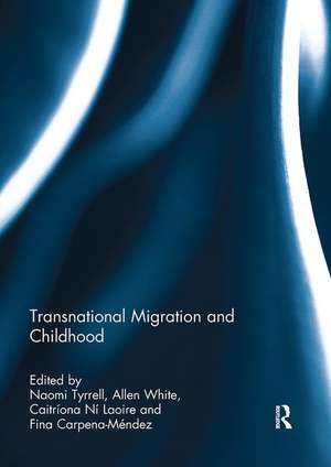 Transnational Migration and Childhood de Naomi Tyrrell