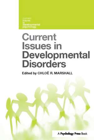 Current Issues in Developmental Disorders de Chloë Marshall