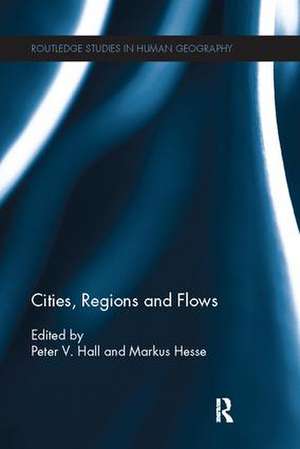 Cities, Regions and Flows de Peter Hall