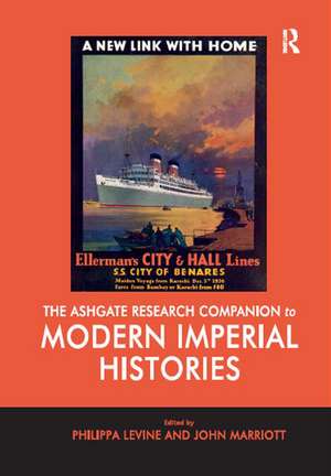 The Ashgate Research Companion to Modern Imperial Histories de Philippa Levine