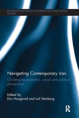 Navigating Contemporary Iran: Challenging Economic, Social and Political Perceptions de Eric Hooglund