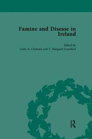 Famine and Disease in Ireland, vol 1 de Leslie Clarkson