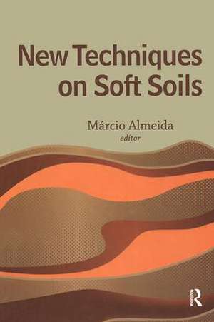 New Techniques on Soft Soils de Marcio Almeida