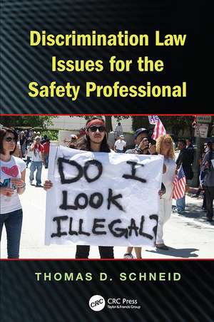 Discrimination Law Issues for the Safety Professional de Thomas D. Schneid