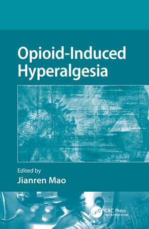 Opioid-Induced Hyperalgesia de Jianren Mao