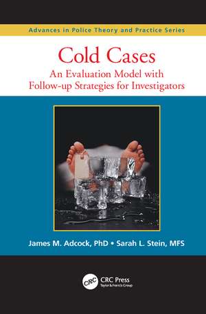 Cold Cases: An Evaluation Model with Follow-up Strategies for Investigators de James M. Adcock