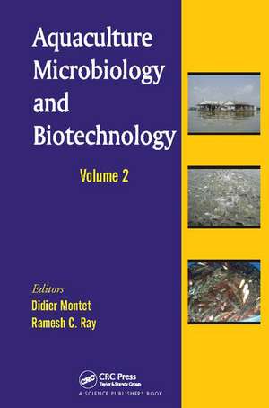 Aquaculture Microbiology and Biotechnology, Volume Two de Didier Montet