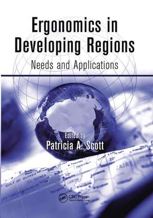 Ergonomics in Developing Regions: Needs and Applications de Patricia A. Scott