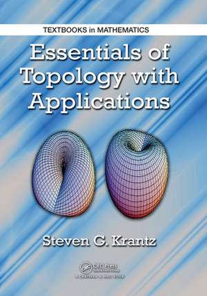 Essentials of Topology with Applications de Steven G. Krantz