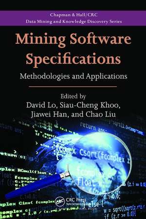 Mining Software Specifications: Methodologies and Applications de David Lo