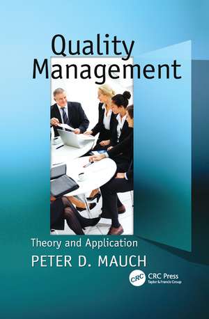 Quality Management: Theory and Application de Peter D. Mauch