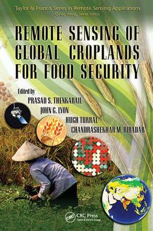 Remote Sensing of Global Croplands for Food Security de Prasad Thenkabail