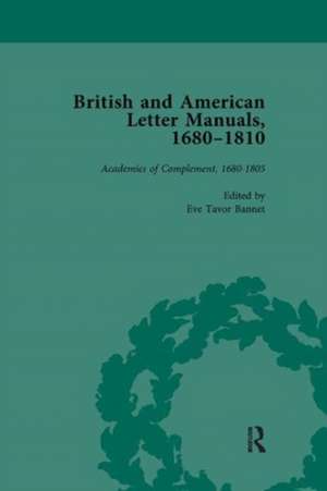 British and American Letter Manuals, 1680-1810, Volume 1 de Eve Tavor Bannet