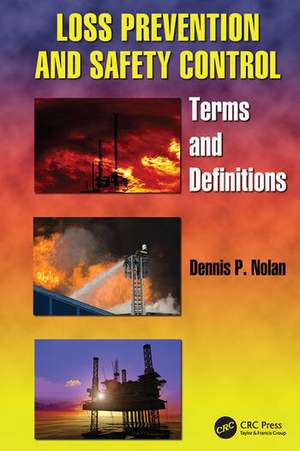 Loss Prevention and Safety Control: Terms and Definitions de Dennis P. Nolan