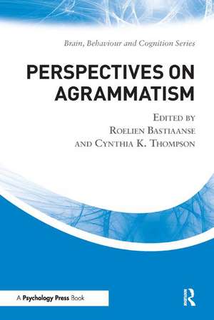 Perspectives on Agrammatism de Roelien Bastiaanse