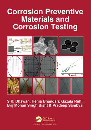 Corrosion Preventive Materials and Corrosion Testing de S.K. Dhawan