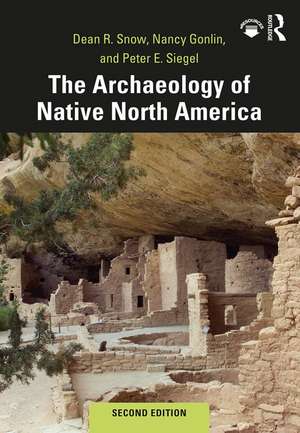 The Archaeology of Native North America de Dean Snow