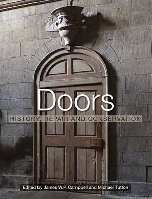 Doors: History, Repair and Conservation de Michael Tutton