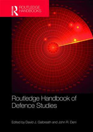 Routledge Handbook of Defence Studies de David J. Galbreath