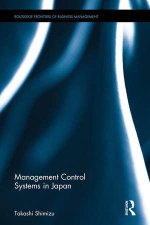 Management Control Systems in Japan de Takashi Shimizu