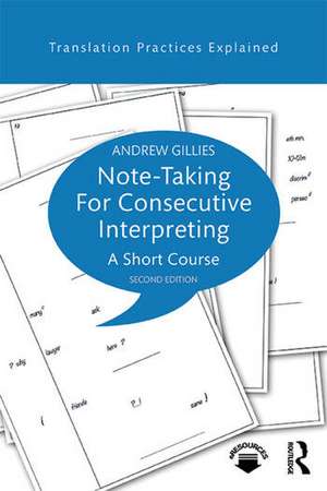 Note-taking for Consecutive Interpreting: A Short Course de Andrew Gillies