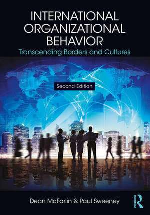 International Organizational Behavior: Transcending Borders and Cultures de Dean Mcfarlin