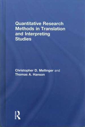 Quantitative Research Methods in Translation and Interpreting Studies de Christopher Mellinger