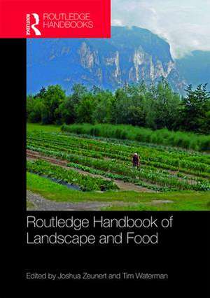 Routledge Handbook of Landscape and Food de Joshua Zeunert