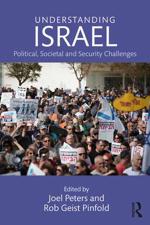 Understanding Israel: Political, Societal and Security Challenges de Joel Peters