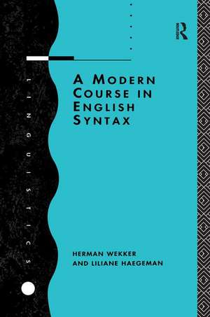 A Modern Course in English Syntax de Liliane Haegeman