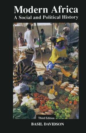 Modern Africa: A Social and Political History de Basil Davidson