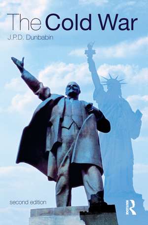 The Cold War: The Great Powers and their Allies de J. P. D. Dunbabin