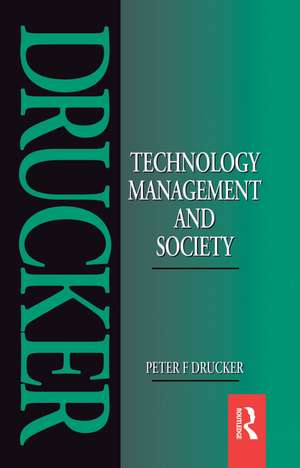 Technology, Management and Society de Peter Drucker