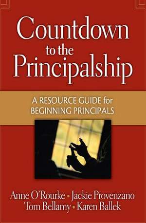 Countdown to the Principalship: How Successful Principals Begin Their School Year de Tom Bellamy