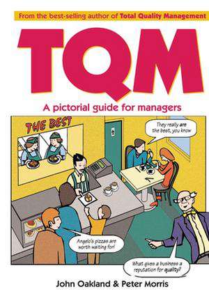 Total Quality Management: A pictorial guide for managers de John S. Oakland