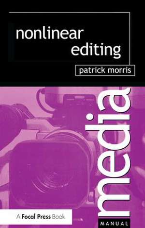 Nonlinear Editing de Patrick Morris