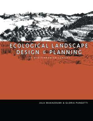 Ecological Landscape Design and Planning de Jala Makhzoumi